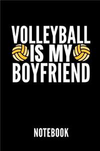 Volleyball Is My Boyfriend Notebook