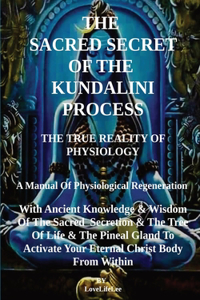 SACRED SECRET OF THE KUNDALINI PROCESS