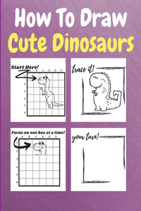 How To Draw Cute Dinosaurs