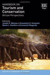 Handbook on Tourism and Conservation: African Perspectives (Research Handbooks in Tourism series)
