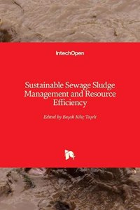 Sustainable Sewage Sludge Management and Resource Efficiency