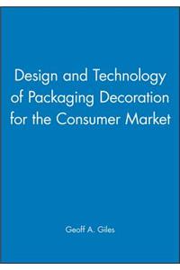 Design and Technology of Packaging Decoration for the Consumer Market