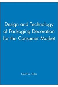 Design and Technology of Packaging Decoration for the Consumer Market