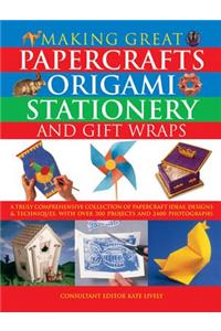 Making Great Papercrafts, Origami, Stationery and Gift Wraps