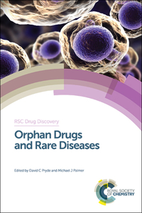 ORPHAN DRUGS AND RARE DISEASES: Rsc: Volume 38 (Drug Discovery)
