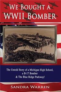 We Bought a WWII Bomber