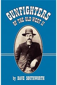 Gunfighters of the Old West II
