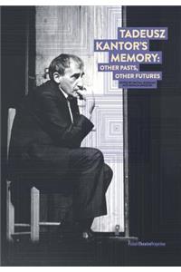 Tadeusz Kantor's Memory