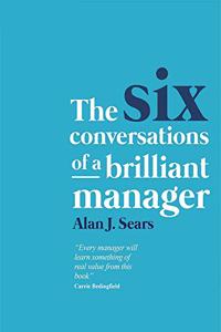 Six Conversations of a Brilliant Manager