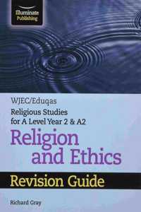 WJEC/Eduqas Religious Studies for A Level Year 2 & A2 Religion and Ethics Revision Guide