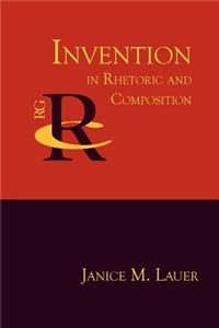 Invention in Rhetoric and Composition
