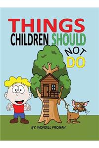 Things Children Should Not Do