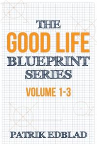 Good Life Blueprint Series
