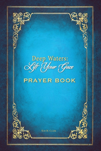 Deep Waters Lift Your Gaze Prayer Book