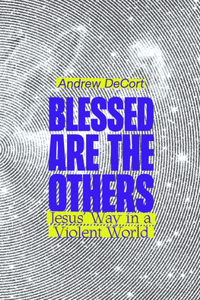 Blessed Are the Others