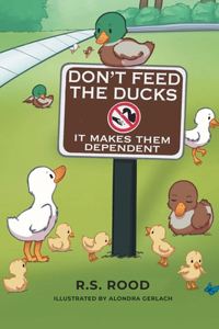 Don't Feed the Ducks