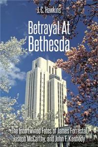 Betrayal At Bethesda