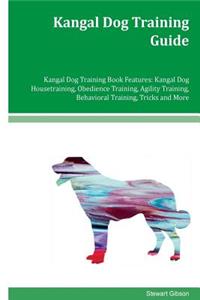 Kangal Dog Training Guide Kangal Dog Training Book Features