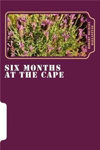Six Months at the Cape