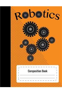 Composition Notebook Robotics (Standard Size, College Ruled)