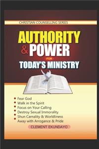 Authority and Power For Today's Ministry