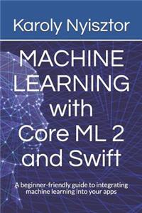 Machine Learning with Core ML 2 and Swift