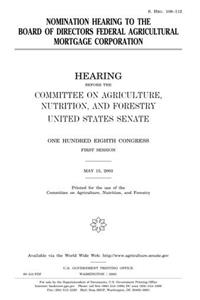 Nomination Hearing to the Board of Directors Federal Agricultural Mortgage Corporation