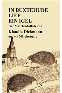 In Buxtehude Lief Ein Igel