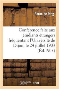 Conférence Faite Par M. Le Bon de Ring Aux Étudiants Étrangers Fréquentant l'Université de Dijon