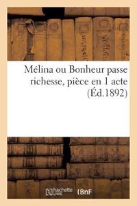 Mélina Ou Bonheur Passe Richesse, Pièce En 1 Acte