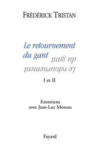 Le retournement du gant I et II