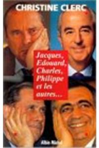Jacques, Edouard, Charles, Philippe Et Les Autres