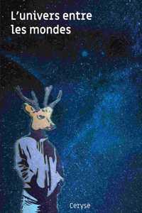 L'univers entre les mondes