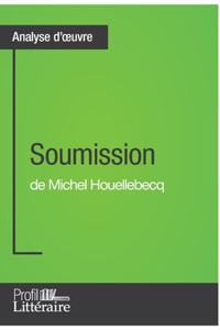 Soumission de Michel Houellebecq (Analyse approfondie)