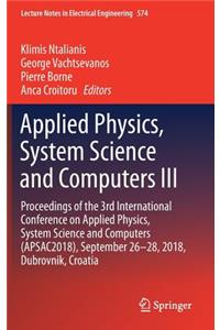 Applied Physics, System Science and Computers III
