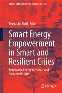 Smart Energy Empowerment in Smart and Resilient Cities