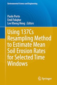 Using 137cs Resampling Method to Estimate Mean Soil Erosion Rates for Selected Time Windows