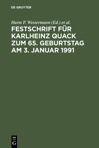 Festschrift Für Karlheinz Quack Zum 65. Geburtstag Am 3. Januar 1991