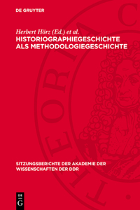 Historiographiegeschichte ALS Methodologiegeschichte