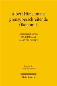 Albert Hirschmans grenzuberschreitende Okonomik