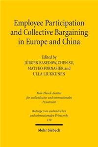 Employee Participation and Collective Bargaining in Europe and China