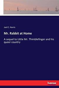 Mr. Rabbit at Home