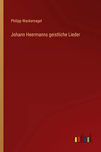 Johann Heermanns geistliche Lieder