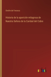 Historia de la aparición milagrosa de Nuestra Señora de la Caridad del Cobre
