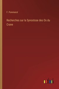 Recherches sur la Synostose des Os du Crane