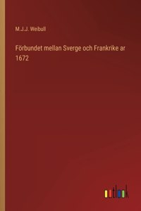 Förbundet mellan Sverge och Frankrike ar 1672