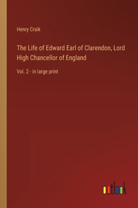 The Life of Edward Earl of Clarendon, Lord High Chancellor of England