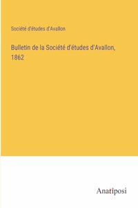 Bulletin de la Société d'études d'Avallon, 1862