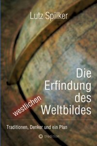 Erfindung des westlichen Weltbildes
