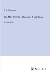 Man Who Was Thursday; A Nightmare